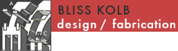 Bliss Kolb | design and fabrication
